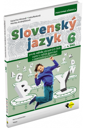 SLOVENSKÝ JAZYK PRE 6. ROČNÍK – 1. DIEL