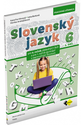 SLOVENSKÝ JAZYK PRE 6. ROČNÍK – 2. DIEL