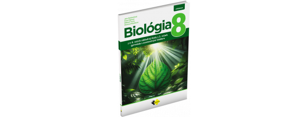 BIOLÓGIA PRE 8. ROČNÍK ZŠ A 3. ROČNÍK GYMNÁZIÍ S OSEMROČNÝM ŠTÚDIOM – UČEBNICA