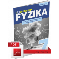 DOBRODRUŽNÁ FYZIKA PRE 7. ROČNÍK ZŠ A 2. ROČNÍK GYMNÁZIÍ S OSEMROČNÝM ŠTÚDIOM – ZOŠIT PRE UČITEĽA (PDF)