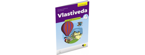 VLASTIVEDA PRE 4. ROČNÍK ZŠ – PRACOVNÝ ZOŠIT