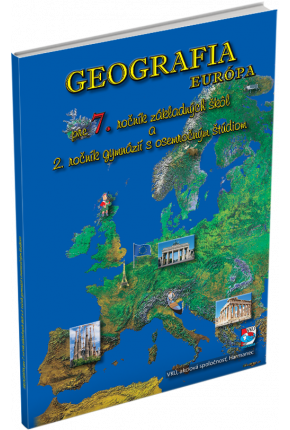 GEOGRAFIA – EURÓPA PRE 7. ROČNÍK ZŠ A 2. ROČNÍK GYMNÁZIÍ S OSEMROČNÝM ŠTÚDIOM