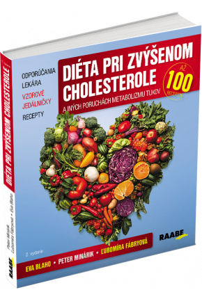 DIÉTA PRI ZVÝŠENOM CHOLESTEROLE A INÝCH PORUCHÁCH METABOLIZMU TUKOV