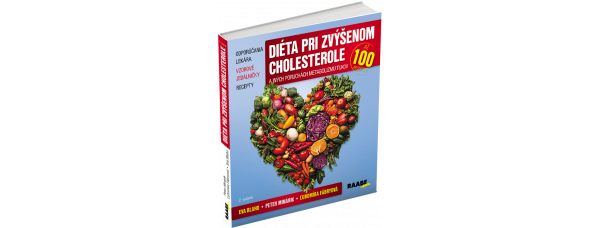 DIÉTA PRI ZVÝŠENOM CHOLESTEROLE A INÝCH PORUCHÁCH METABOLIZMU TUKOV